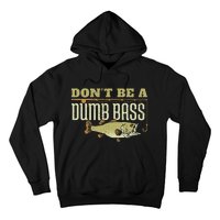 DonT Be A Dumb Bass Fishing Googan Pun Gift Hoodie