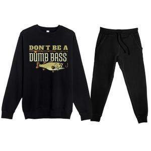 DonT Be A Dumb Bass Fishing Googan Pun Gift Premium Crewneck Sweatsuit Set