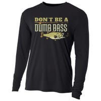 DonT Be A Dumb Bass Fishing Googan Pun Gift Cooling Performance Long Sleeve Crew