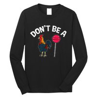 Dont Be A Cock Sucker Funny Gym Workout Fitness Lifter Long Sleeve Shirt