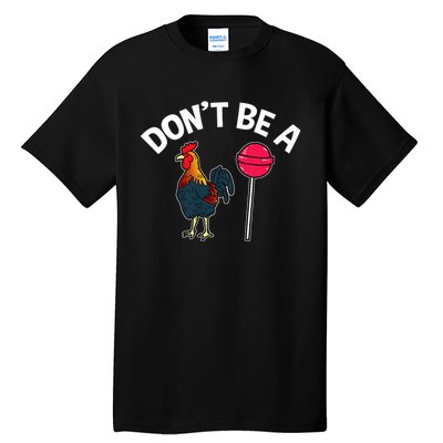 Dont Be A Cock Sucker Funny Gym Workout Fitness Lifter Tall T-Shirt