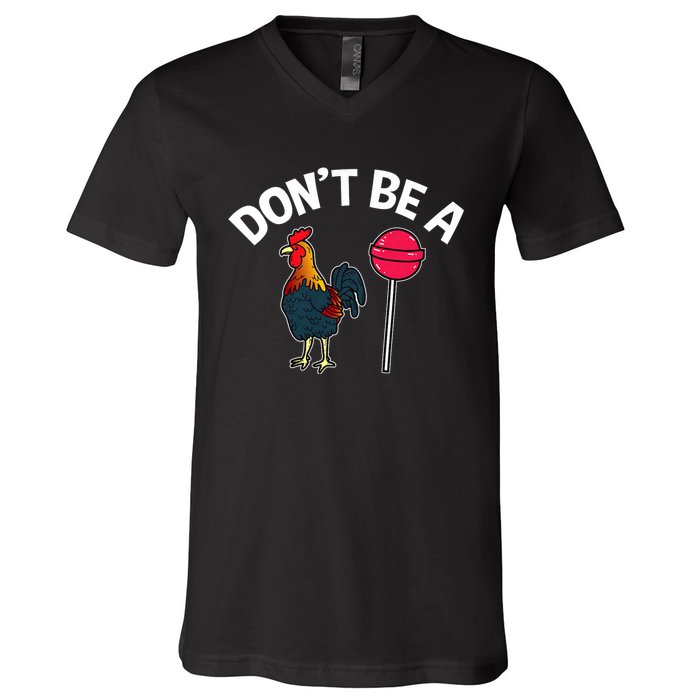 Dont Be A Cock Sucker Funny Gym Workout Fitness Lifter V-Neck T-Shirt