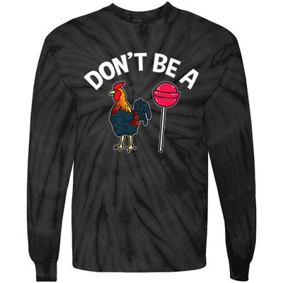 Dont Be A Cock Sucker Funny Gym Workout Fitness Lifter Tie-Dye Long Sleeve Shirt