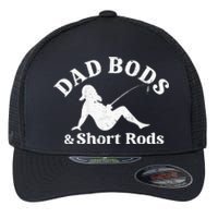 Dad Bods And Short Rods Flexfit Unipanel Trucker Cap