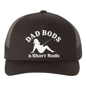 Dad Bods And Short Rods Yupoong Adult 5-Panel Trucker Hat