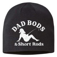 Dad Bods And Short Rods Sustainable Beanie