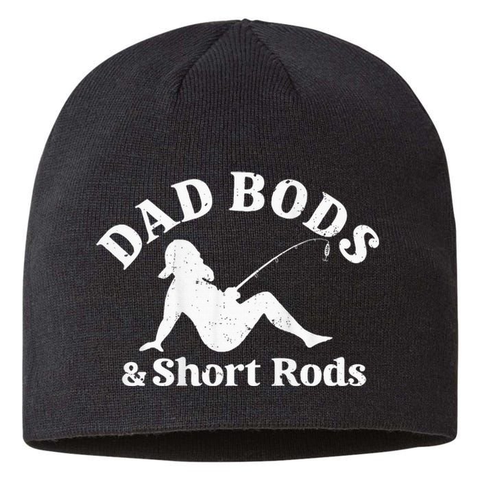 Dad Bods And Short Rods Sustainable Beanie