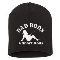 Dad Bods And Short Rods Short Acrylic Beanie