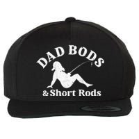 Dad Bods And Short Rods Wool Snapback Cap