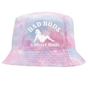 Dad Bods And Short Rods Tie-Dyed Bucket Hat