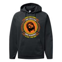 Don't Be A Part Time Christian Who Demands A Full Time God Performance Fleece Hoodie