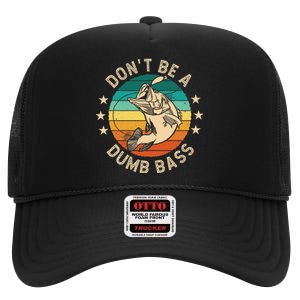 DonT Be A Dumb Bass For A Fisherman Bass Fishing Gift High Crown Mesh Back Trucker Hat