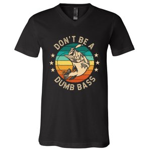 DonT Be A Dumb Bass For A Fisherman Bass Fishing Gift V-Neck T-Shirt