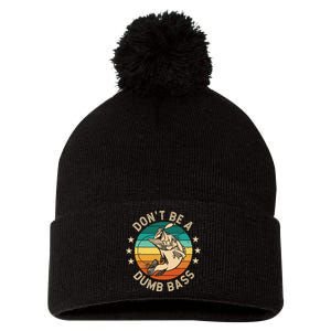 DonT Be A Dumb Bass For A Fisherman Bass Fishing Gift Pom Pom 12in Knit Beanie