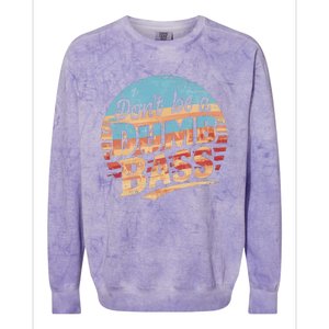 Dont Be A Dumb Bass Funny Fishing Graphic For Dad Gift Colorblast Crewneck Sweatshirt