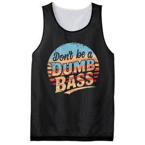 Dont Be A Dumb Bass Funny Fishing Graphic For Dad Gift Mesh Reversible Basketball Jersey Tank