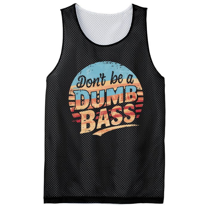 Dont Be A Dumb Bass Funny Fishing Graphic For Dad Gift Mesh Reversible Basketball Jersey Tank