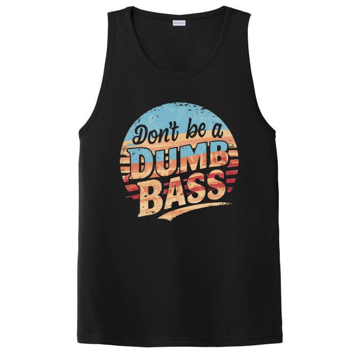 Dont Be A Dumb Bass Funny Fishing Graphic For Dad Gift PosiCharge Competitor Tank