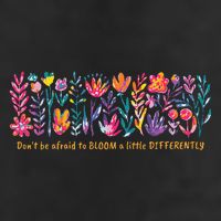 Dont Be Afraid to Bloom a Little Differently Flowers Autism Cool Comfort Performance Bucket Hat