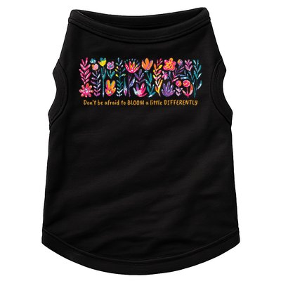 Dont Be Afraid to Bloom a Little Differently Flowers Autism Doggie Tank