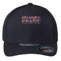 Dont Be Afraid to Bloom a Little Differently Flowers Autism Flexfit Unipanel Trucker Cap