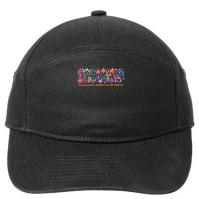 Dont Be Afraid to Bloom a Little Differently Flowers Autism 7-Panel Snapback Hat