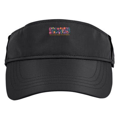 Dont Be Afraid to Bloom a Little Differently Flowers Autism Adult Drive Performance Visor