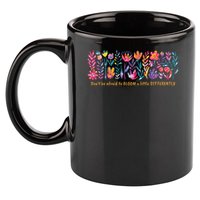 Dont Be Afraid to Bloom a Little Differently Flowers Autism 11oz C Handle Ceramic Mug