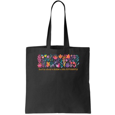 Dont Be Afraid to Bloom a Little Differently Flowers Autism Bag