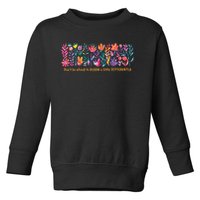 Dont Be Afraid to Bloom a Little Differently Flowers Autism Toddler Sweatshirt