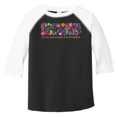 Dont Be Afraid to Bloom a Little Differently Flowers Autism Toddler Fine Jersey T-Shirt