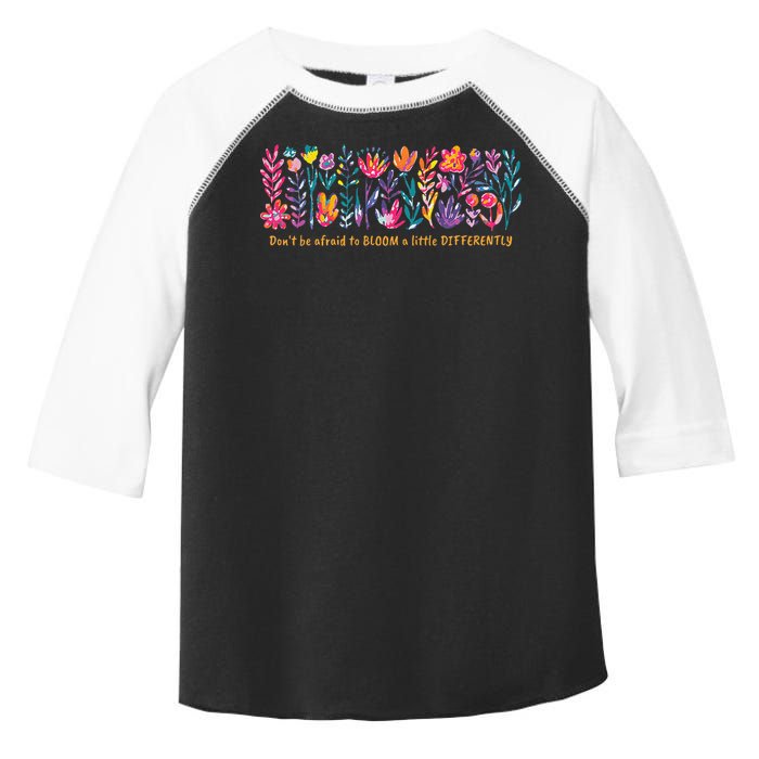 Dont Be Afraid to Bloom a Little Differently Flowers Autism Toddler Fine Jersey T-Shirt