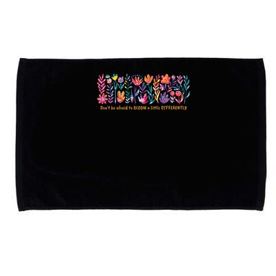 Dont Be Afraid to Bloom a Little Differently Flowers Autism Microfiber Hand Towel