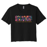 Dont Be Afraid to Bloom a Little Differently Flowers Autism Crop Top