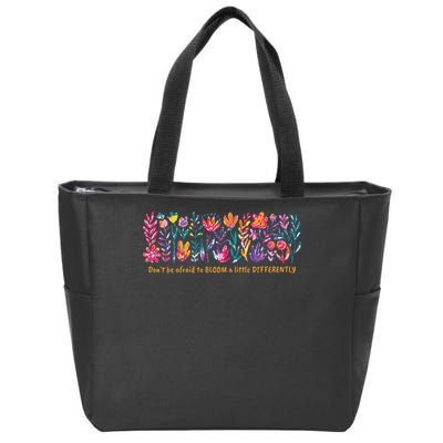 Dont Be Afraid to Bloom a Little Differently Flowers Autism Zip Tote Bag