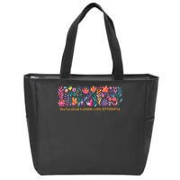 Dont Be Afraid to Bloom a Little Differently Flowers Autism Zip Tote Bag
