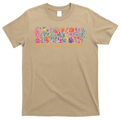 Dont Be Afraid to Bloom a Little Differently Flowers Autism T-Shirt