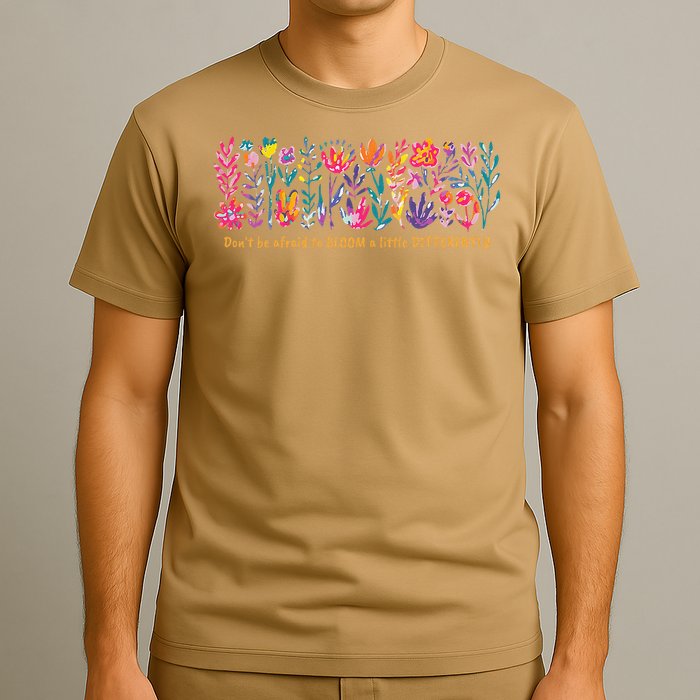 Dont Be Afraid to Bloom a Little Differently Flowers Autism T-Shirt