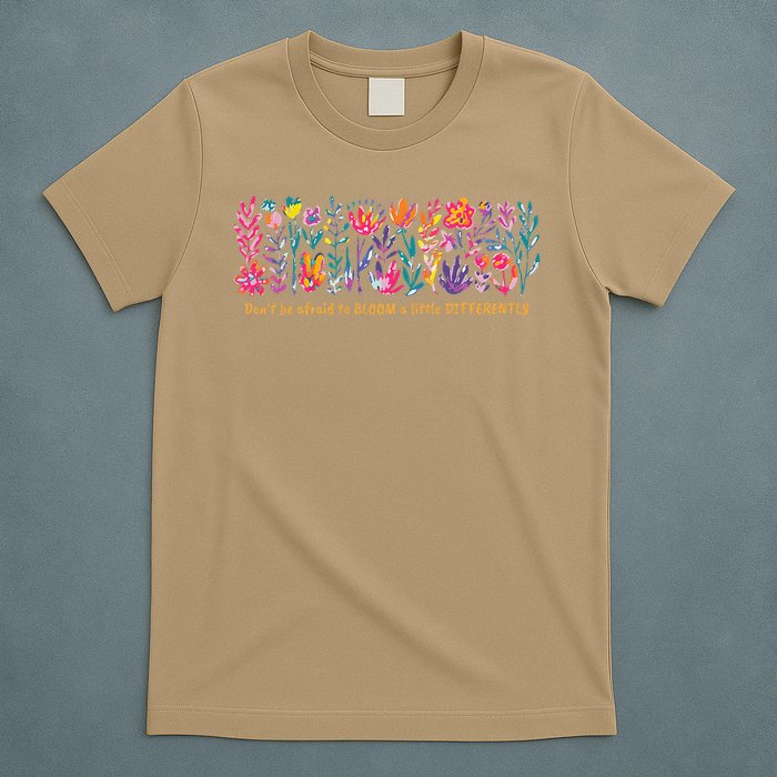 Dont Be Afraid to Bloom a Little Differently Flowers Autism T-Shirt