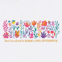 Dont Be Afraid to Bloom a Little Differently Flowers Autism Garment-Dyed Sweatshirt