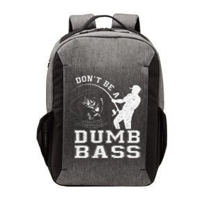 DonT Be A Dumb Bass Funny Fishing Joke Fisherman Dad Gift Vector Backpack