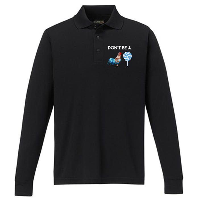 DonT Be A Cock Or A Sucker Performance Long Sleeve Polo