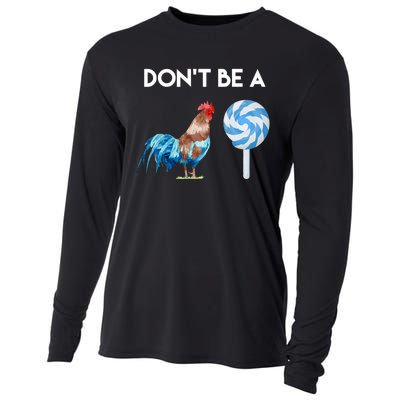 DonT Be A Cock Or A Sucker Cooling Performance Long Sleeve Crew