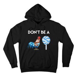 DonT Be A Cock Or A Sucker Tall Hoodie