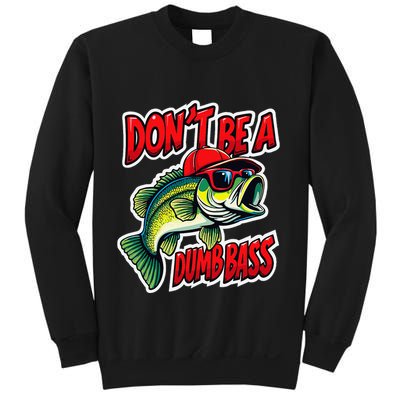 DonT Be A Dumb Bass Fishing Humor Fisherman Master Baiter .Png Sweatshirt