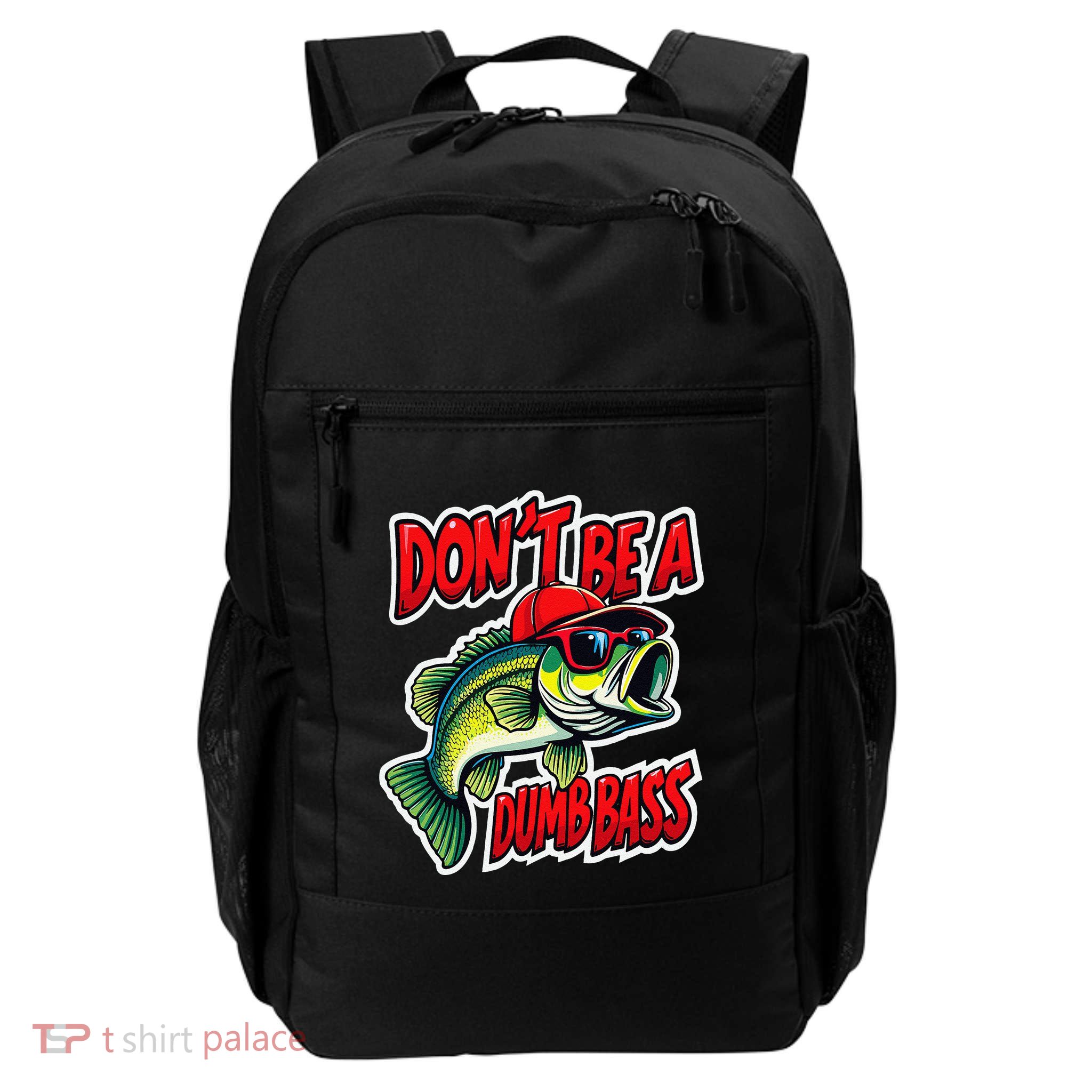 DonT Be A Dumb Bass Fishing Humor Fisherman Master Baiter .Png Daily Commute Backpack