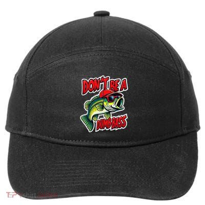 DonT Be A Dumb Bass Fishing Humor Fisherman Master Baiter .Png 7-Panel Snapback Hat