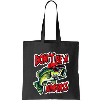 DonT Be A Dumb Bass Fishing Humor Fisherman Master Baiter .Png Bag