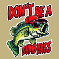 DonT Be A Dumb Bass Fishing Humor Fisherman Master Baiter .Png Cooling Performance Crew T-Shirt
