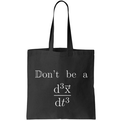 DonT Be A Jerk Mathematician Bag